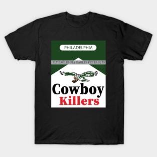 philadelphia cowboy killers fly eagles T-Shirt